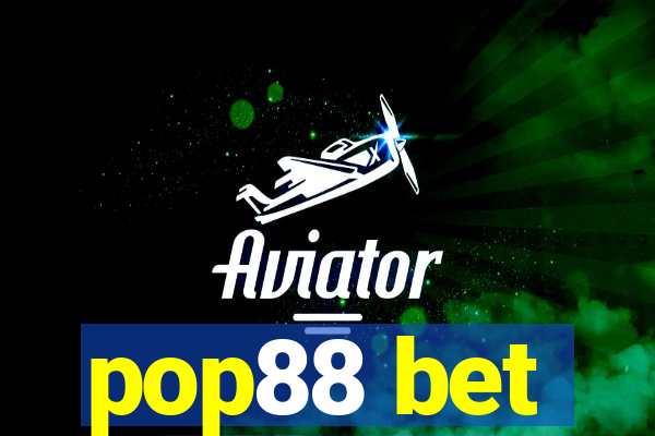 pop88 bet